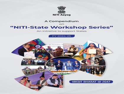 A Compendium on NITI-State Workshop Series-An initiative to support States FY 2024-25 