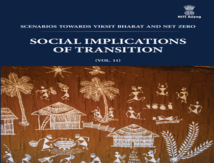 Scenarios Towards Viksit Bharat and Net Zero- Social Implications of Energy Transition (Vol. 11) 