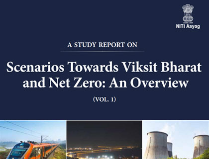Study Report on Scenarios towards Viksit Bharat and Net Zero: An overview (Vol. 1)