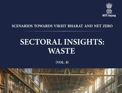 Scenarios Towards Viksit Bharat and Net Zero- Sectoral Insights Waste (Vol. 8)